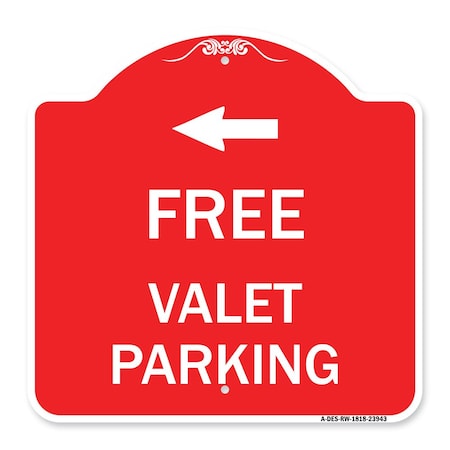 Signmission Free Valet Parking W/ Left Arrow, Red & White Aluminum Architectural Sign, 18" x 18", RW-1818-23943 A-DES-RW-1818-23943